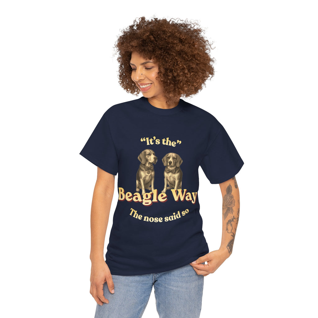 Beagle Way T-Shirt — "It's the Beagle Way" Retro Dog Lover Tee