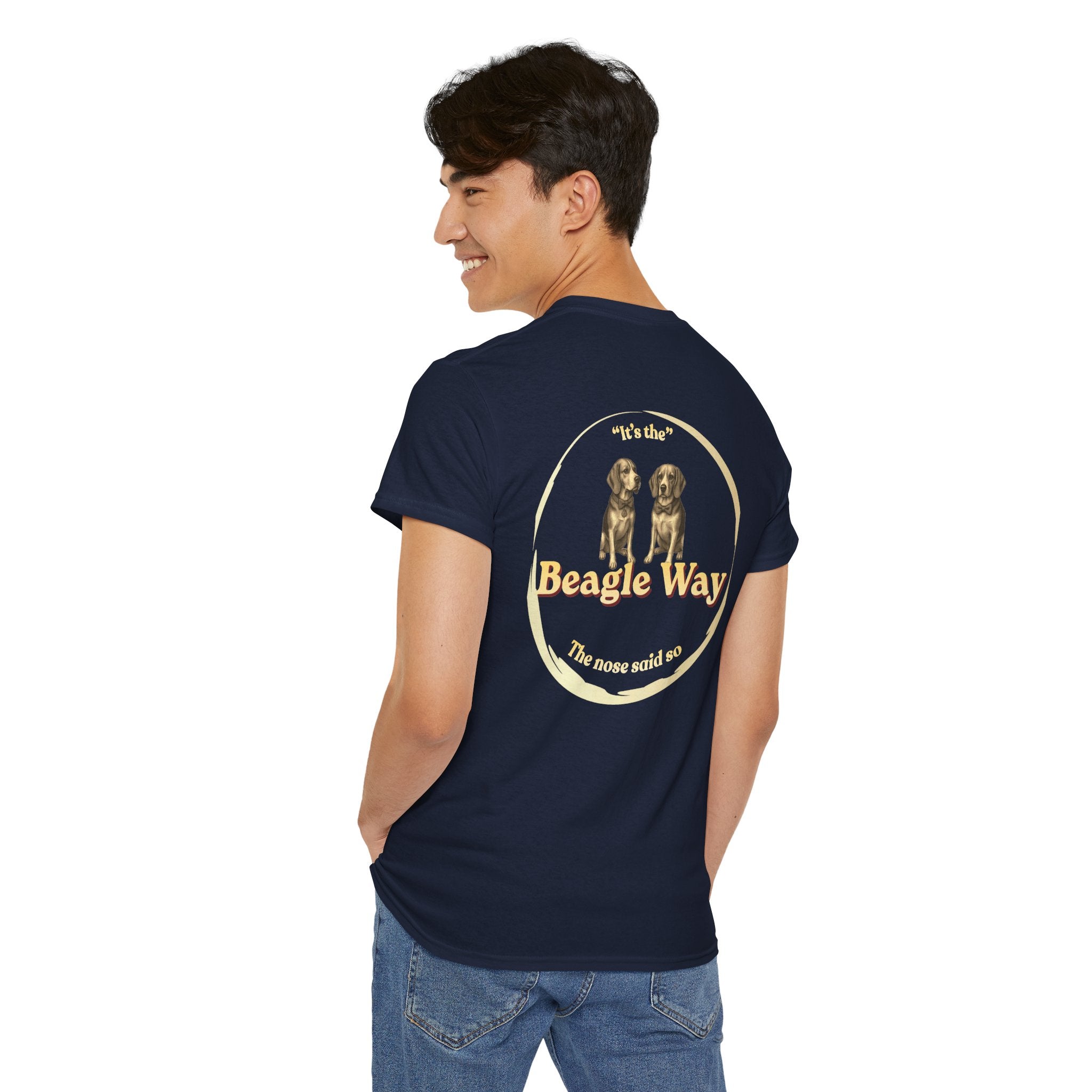 It’s the Beagle Way T-Shirt – The Nose Said So | Funny Beagle Lover Shirt | Beagle Dog Mom Gift | Beagle Owner Tee