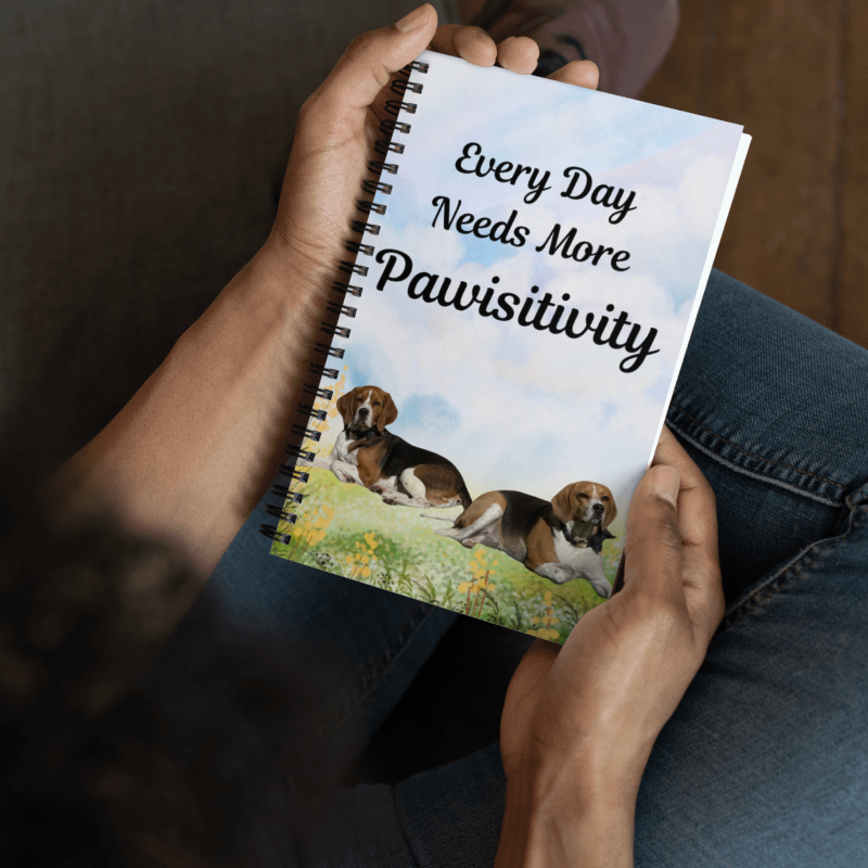 Beagle spiral notebook, Journal Dog lover gift. Every Day needs more Pawisitivity