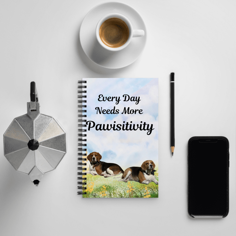 Beagle spiral notebook, Journal Dog lover gift. Every Day needs more Pawisitivity